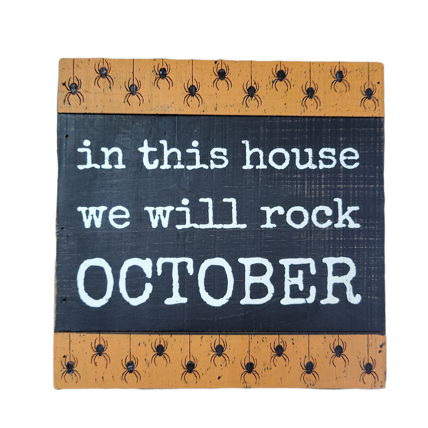 We Will Rock October Wooden Sign