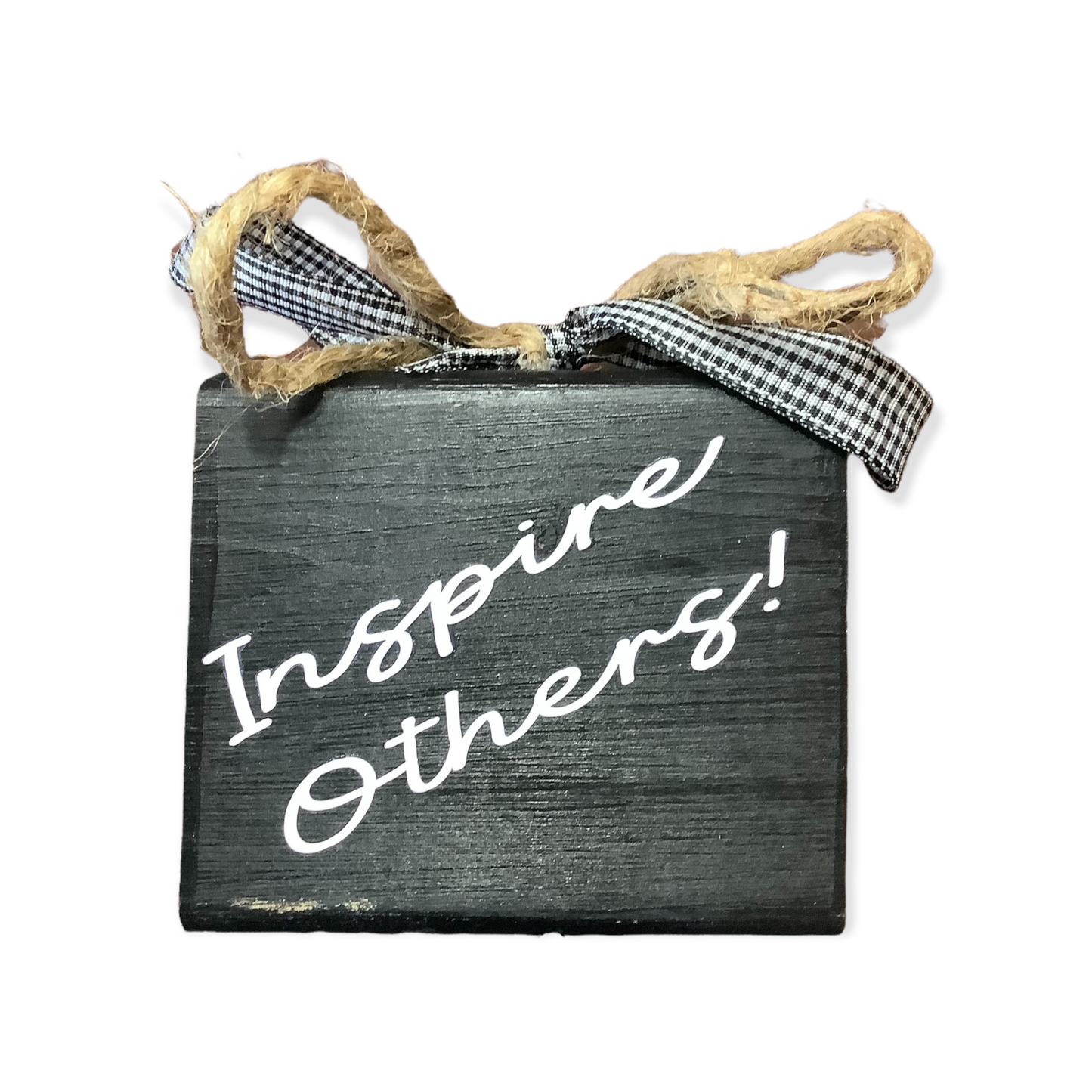 Inspire Others Wooden Sign