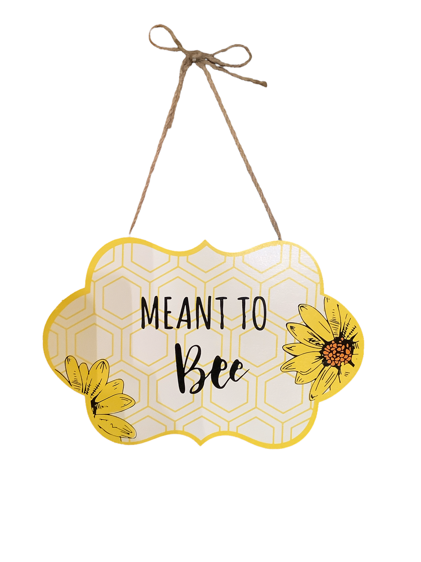 Meant To Bee Wooden Sign