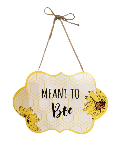 Meant To Bee Wooden Sign