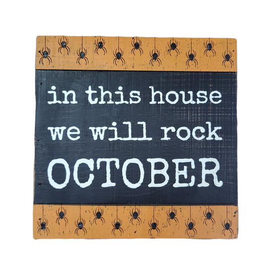 We Will Rock October Wooden Sign